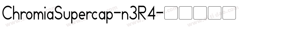 ChromiaSupercap-n3R4字体转换