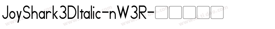 JoyShark3DItalic-nW3R字体转换