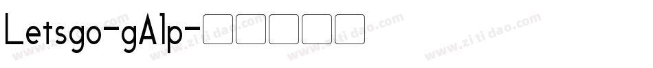 Letsgo-gA1p字体转换