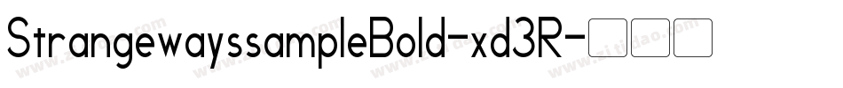 StrangewayssampleBold-xd3R字体转换