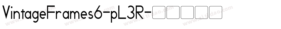 VintageFrames6-pL3R字体转换