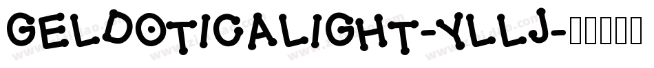 Geldoticalight-YLlj字体转换