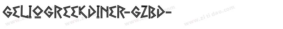 GelioGreekDiner-GZBD字体转换