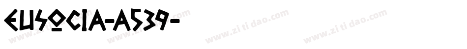 Eusocia-a539字体转换