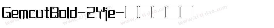 GemcutBold-2Yje字体转换