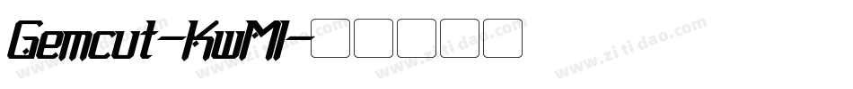 Gemcut-KwMl字体转换
