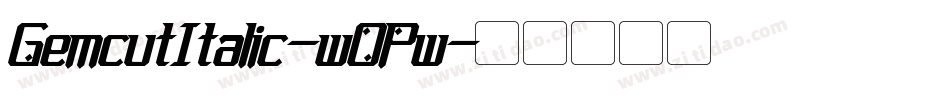 GemcutItalic-wOPw字体转换