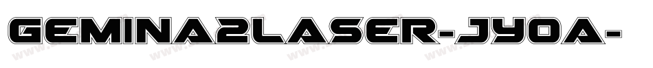 Gemina2Laser-JYoa字体转换