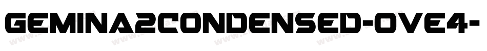 Gemina2Condensed-Ove4字体转换