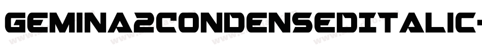 Gemina2CondensedItalic-Z0Rm字体转换