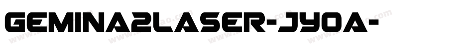 Gemina2Laser-JYoa字体转换