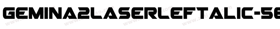 Gemina2LaserLeftalic-5eGB字体转换