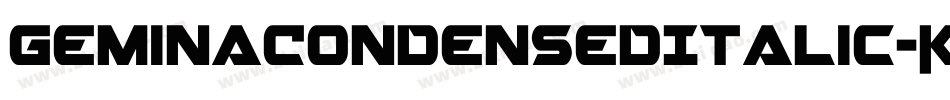 GeminaCondensedItalic-KrgA字体转换 GeminaCondensedItalic-KrgA字体转换