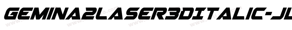 Gemina2Laser3DItalic-jloR字体转换