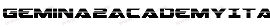 Gemina2AcademyItalic-En7n字体转换 Gemina2AcademyItalic-En7n字体转换