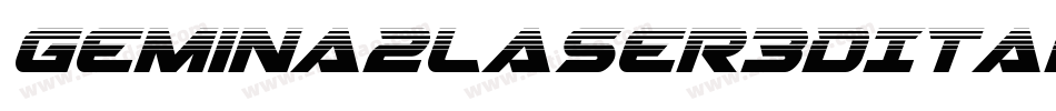 Gemina2Laser3DItalic-jloR字体转换