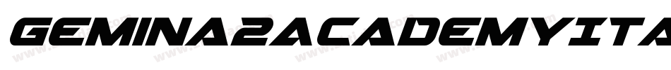 Gemina2AcademyItalic-En7n字体转换 Gemina2AcademyItalic-En7n字体转换