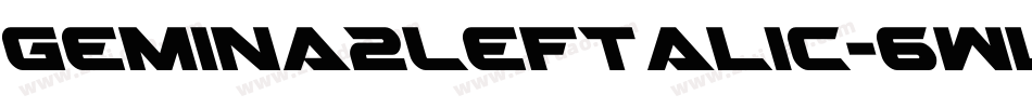 Gemina2Leftalic-6Wlg字体转换
