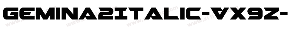 Gemina2Italic-VX9z字体转换