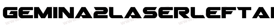 Gemina2LaserLeftalic-5eGB字体转换