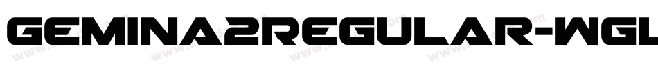 Gemina2Regular-WglE字体转换 Gemina2Regular-WglE字体转换