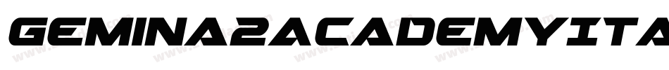 Gemina2AcademyItalic-En7n字体转换 Gemina2AcademyItalic-En7n字体转换