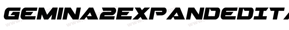 Gemina2ExpandedItalic-xmAK字体转换 Gemina2ExpandedItalic-xmAK字体转换