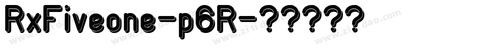 RxFiveone-p6R字体转换