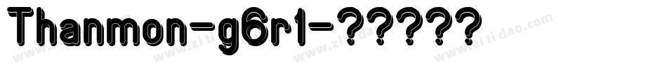 Thanmon-g6r1字体转换 Thanmon-g6r1字体转换