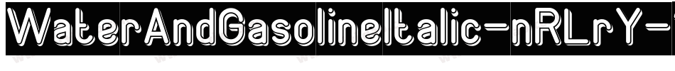WaterAndGasolineItalic-nRLrY字体转换
