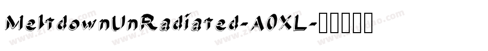 MeltdownUnRadiated-A0XL字体转换