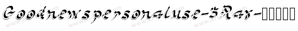 Goodnewspersonaluse-5Rax字体转换