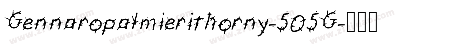 Gennaropalmierithorny-505G字体转换