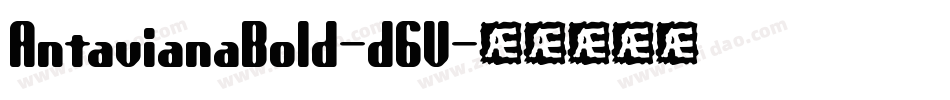AntavianaBold-d6V字体转换