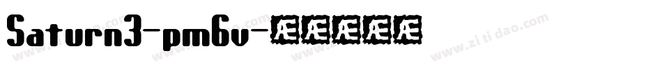 Saturn3-pm6v字体转换