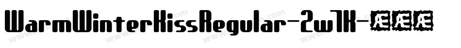 WarmWinterKissRegular-2w7K字体转换 WarmWinterKissRegular-2w7K字体转换