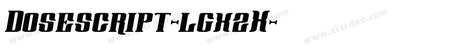 Dosescript-lgx2X字体转换