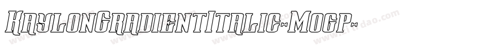 KaylonGradientItalic-Mogp字体转换