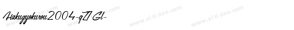 Hakugyokurou2004-qZ7Gl字体转换