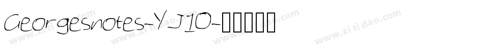 Georgesnotes-YJ1O字体转换 Georgesnotes-YJ1O字体转换