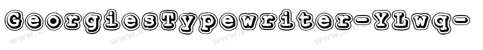 GeorgiesTypewriter-YLwq字体转换