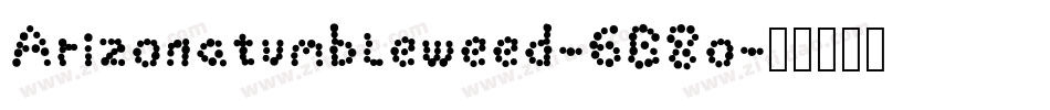 Arizonatumbleweed-6B8o字体转换