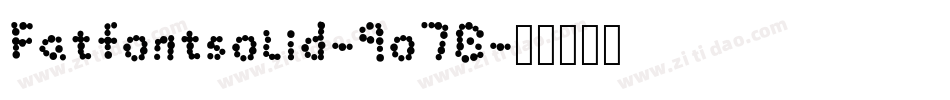 Fatfontsolid-9o7B字体转换