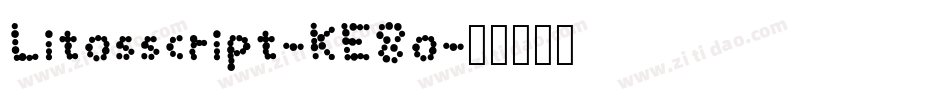 Litosscript-KE8o字体转换
