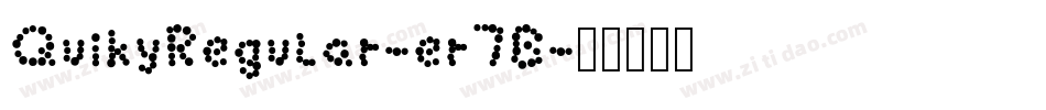 QuikyRegular-er7B字体转换