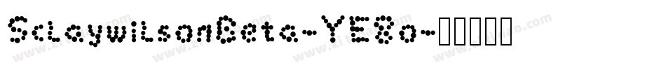 SclaywilsonBeta-YE8o字体转换
