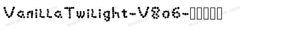 VanillaTwilight-V8o6字体转换