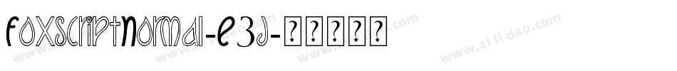 FoxscriptNormal-E3j字体转换