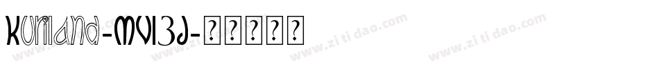 Kuriland-MVL3J字体转换 Kuriland-MVL3J字体转换