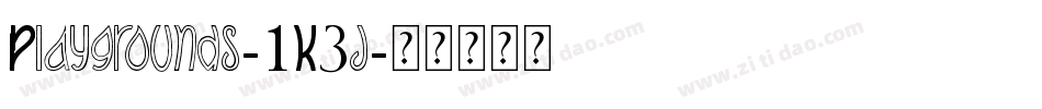 Playgrounds-1K3j字体转换